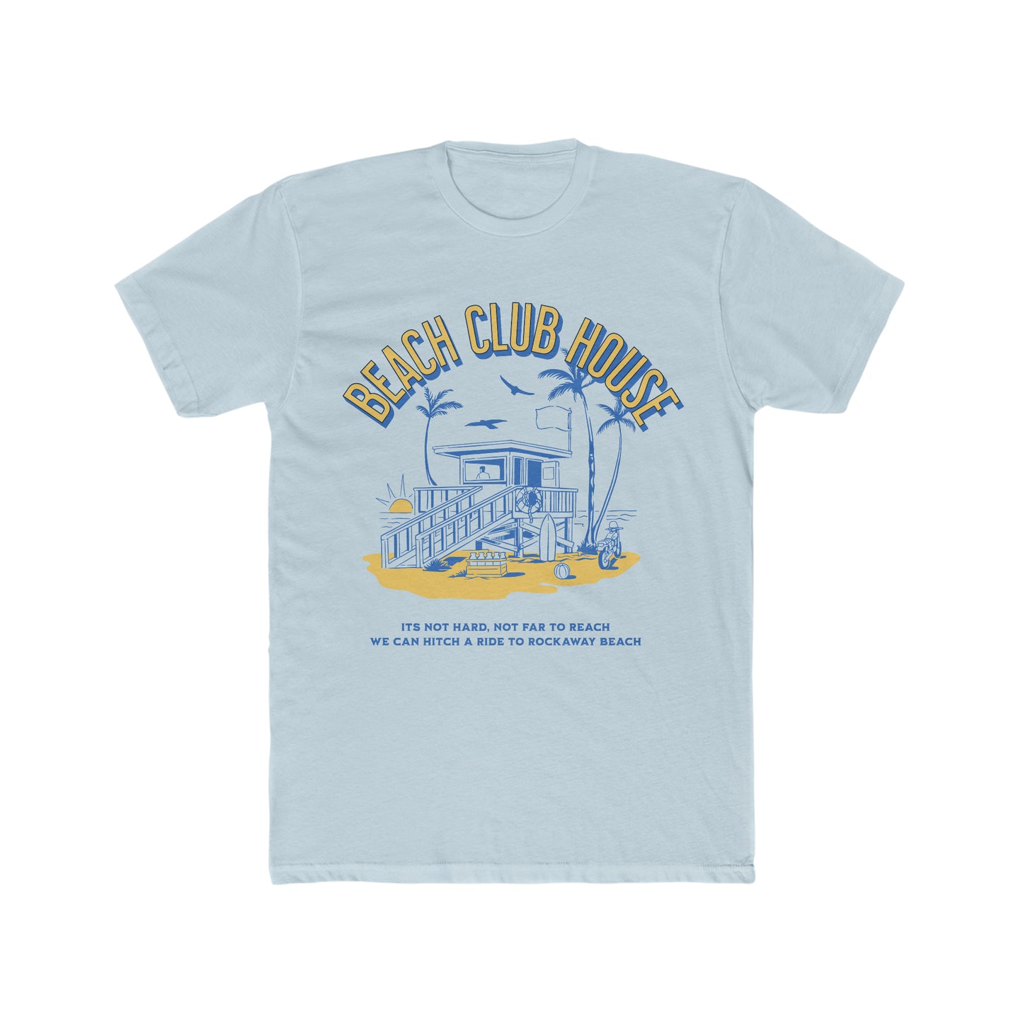 Beach Club House, Rockaway Beach, Summer Fun, Happy, Sunshine Tee