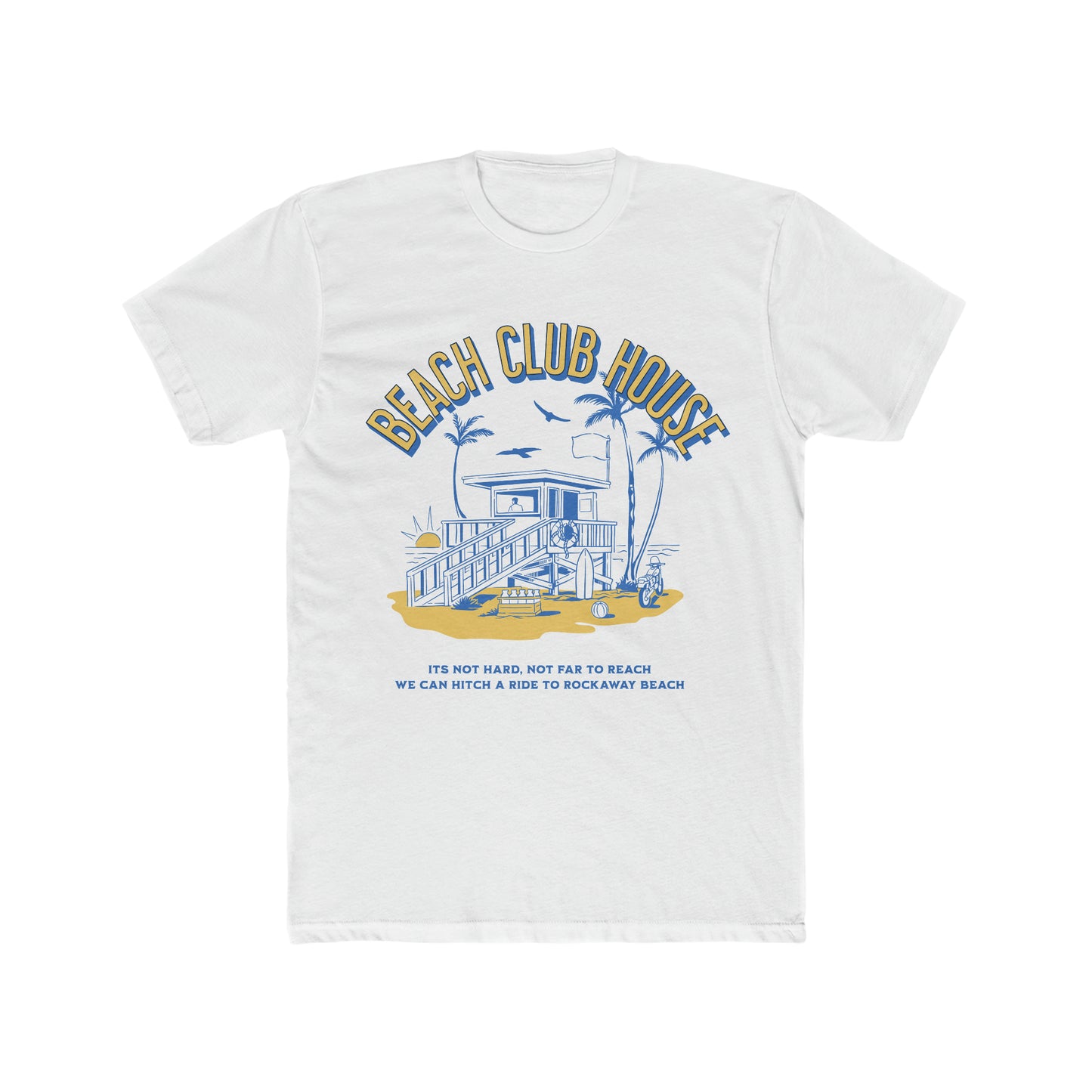 Beach Club House, Rockaway Beach, Summer Fun, Happy, Sunshine Tee