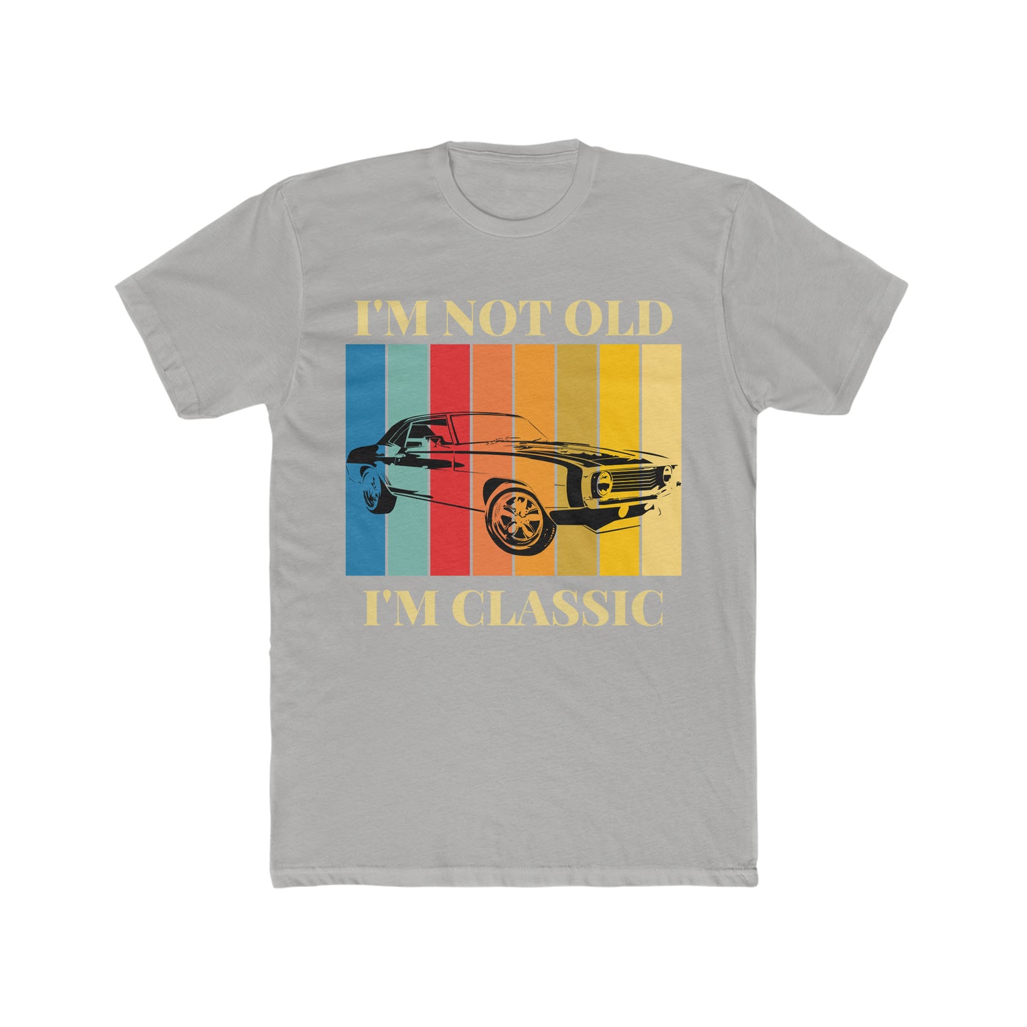 I Am Not Old, I'm Classic Tee