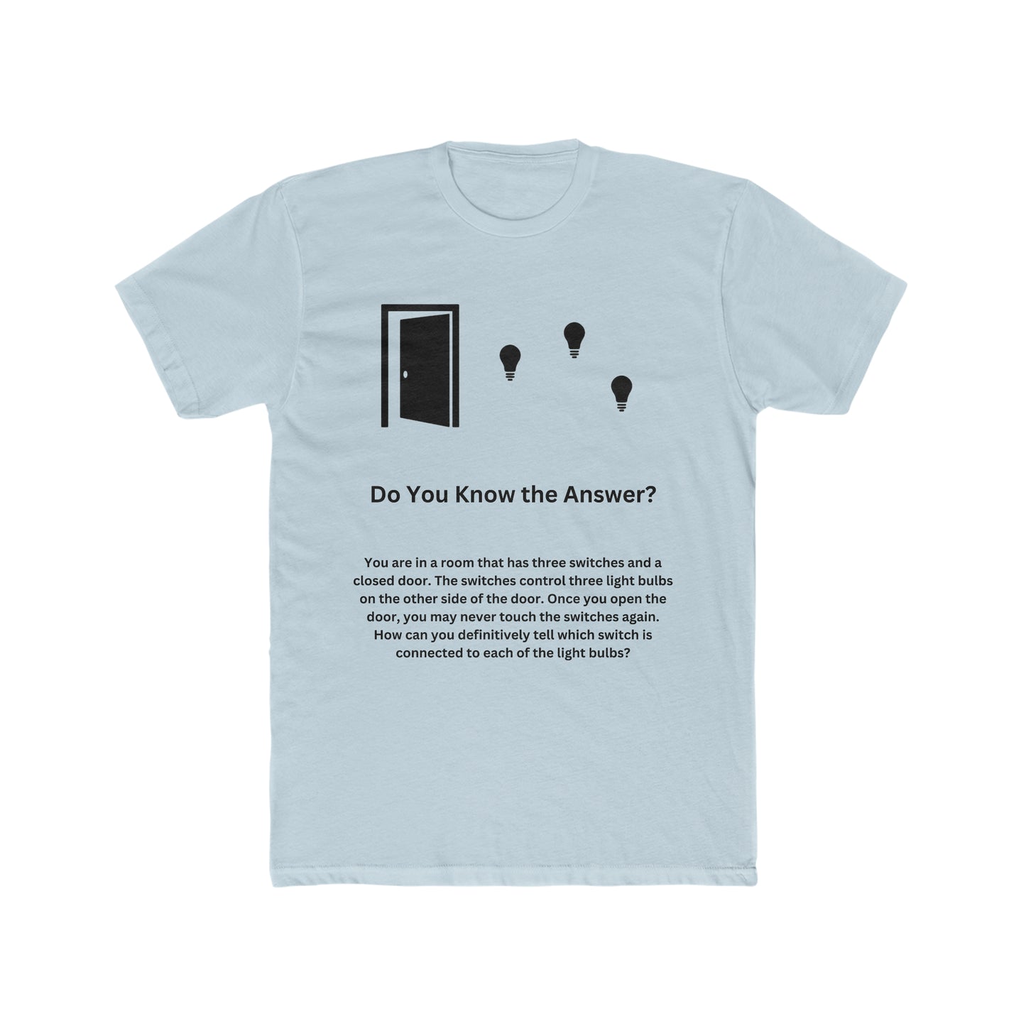 Brain Teaser, Which Switch is Connected to Each of the Light Bulbs, Fun, Puzzle Tee