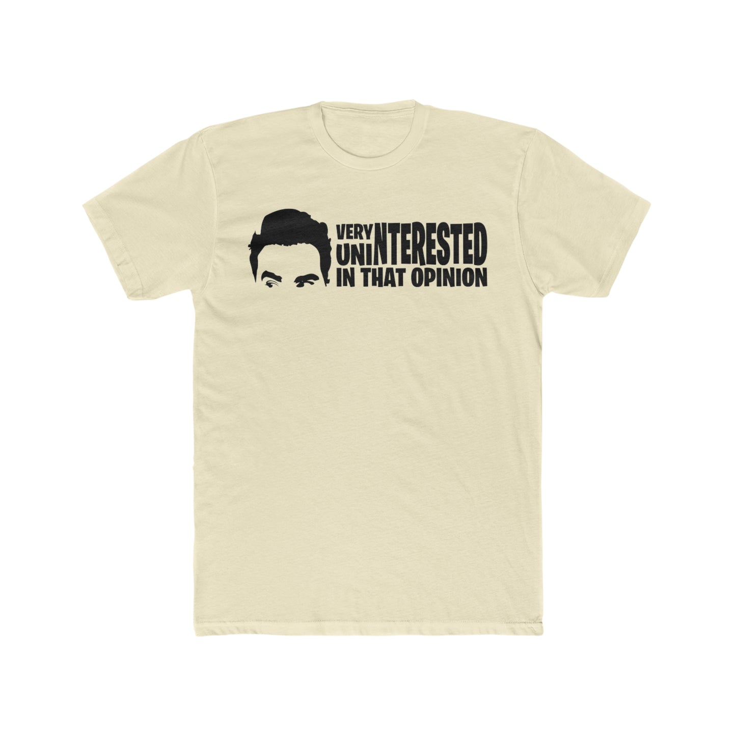 Very Uninterested In That Opinion, David Rose, Schmitt's Creek Quote, Funny Tee