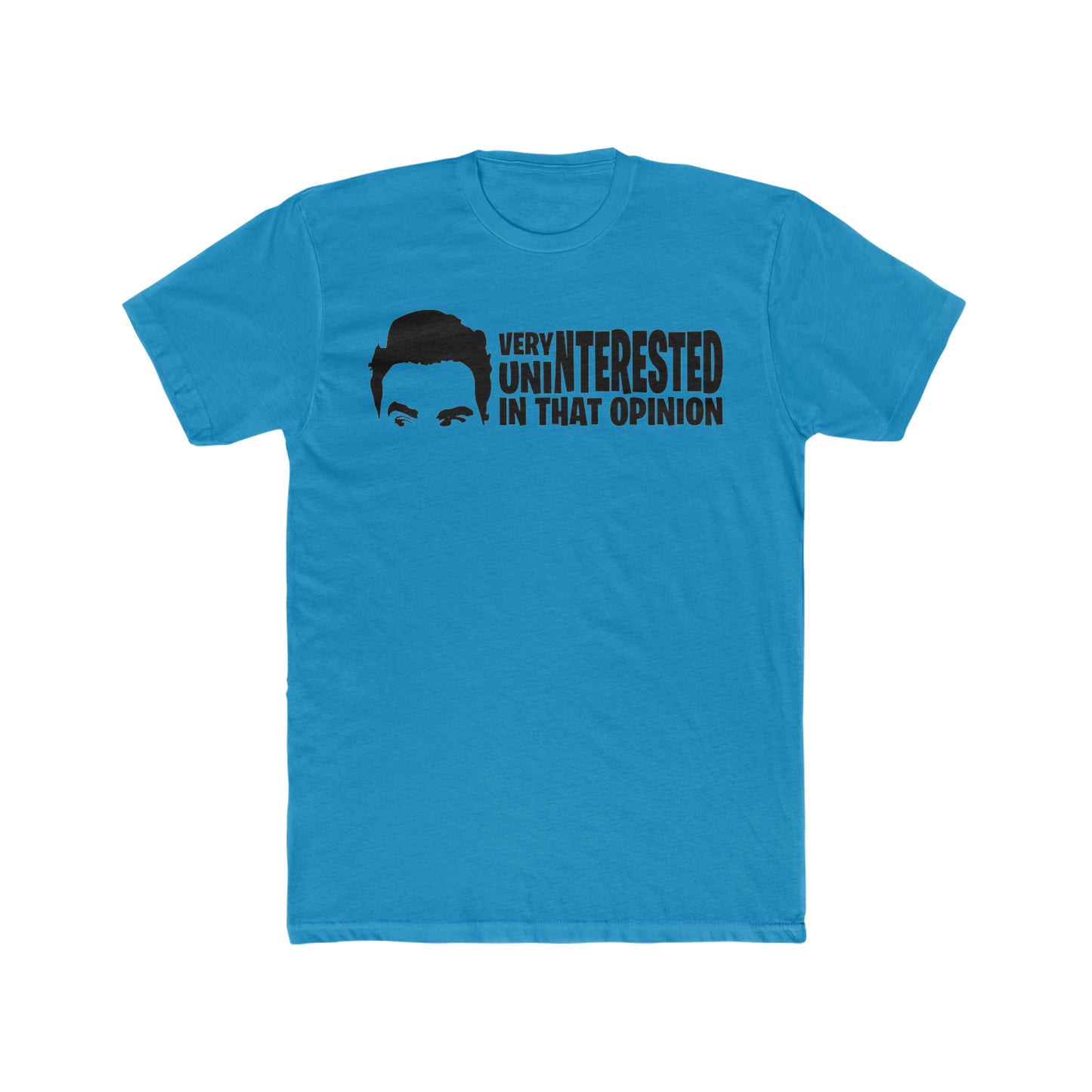 Very Uninterested In That Opinion, David Rose, Schmitt's Creek Quote, Funny Tee
