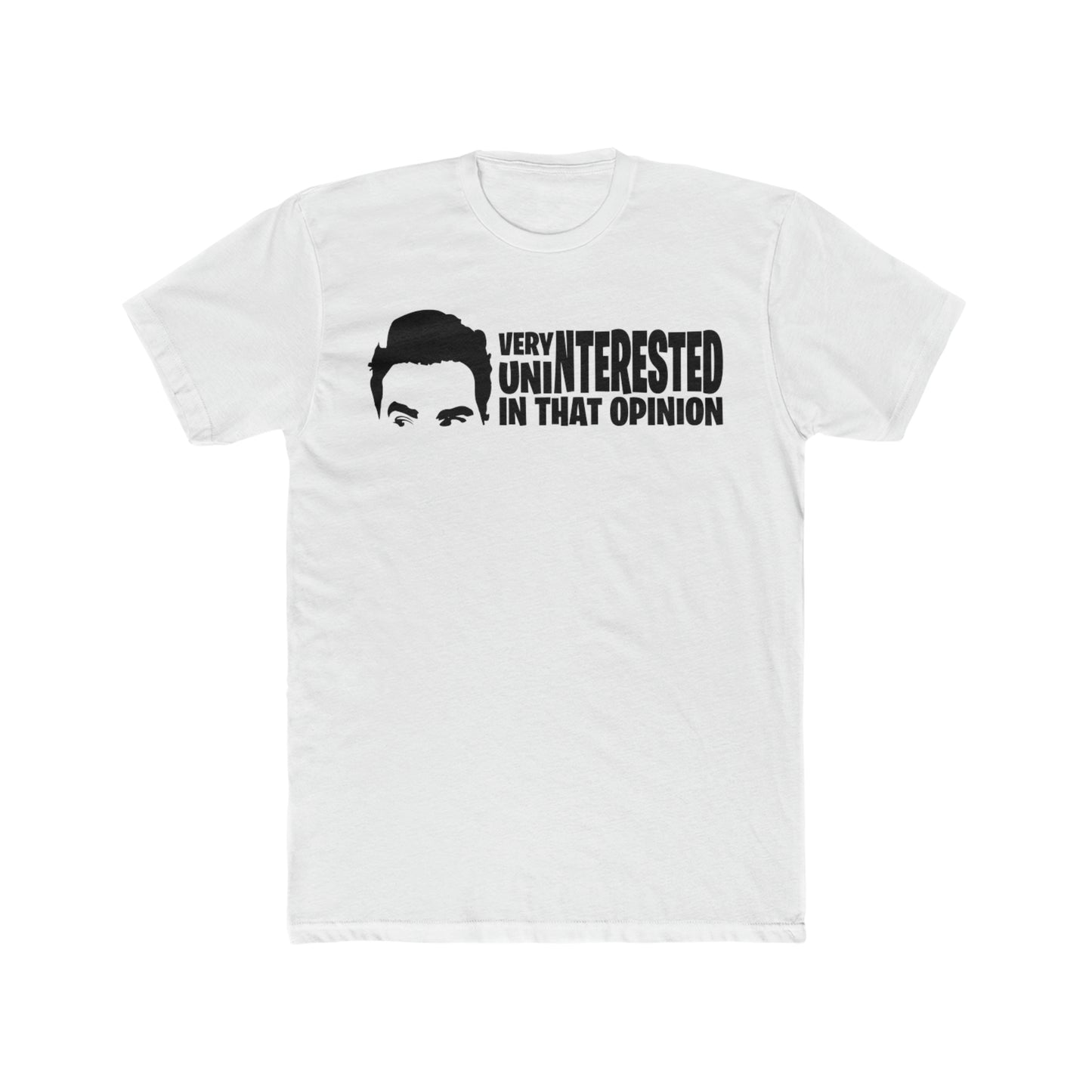 Very Uninterested In That Opinion, David Rose, Schmitt's Creek Quote, Funny Tee