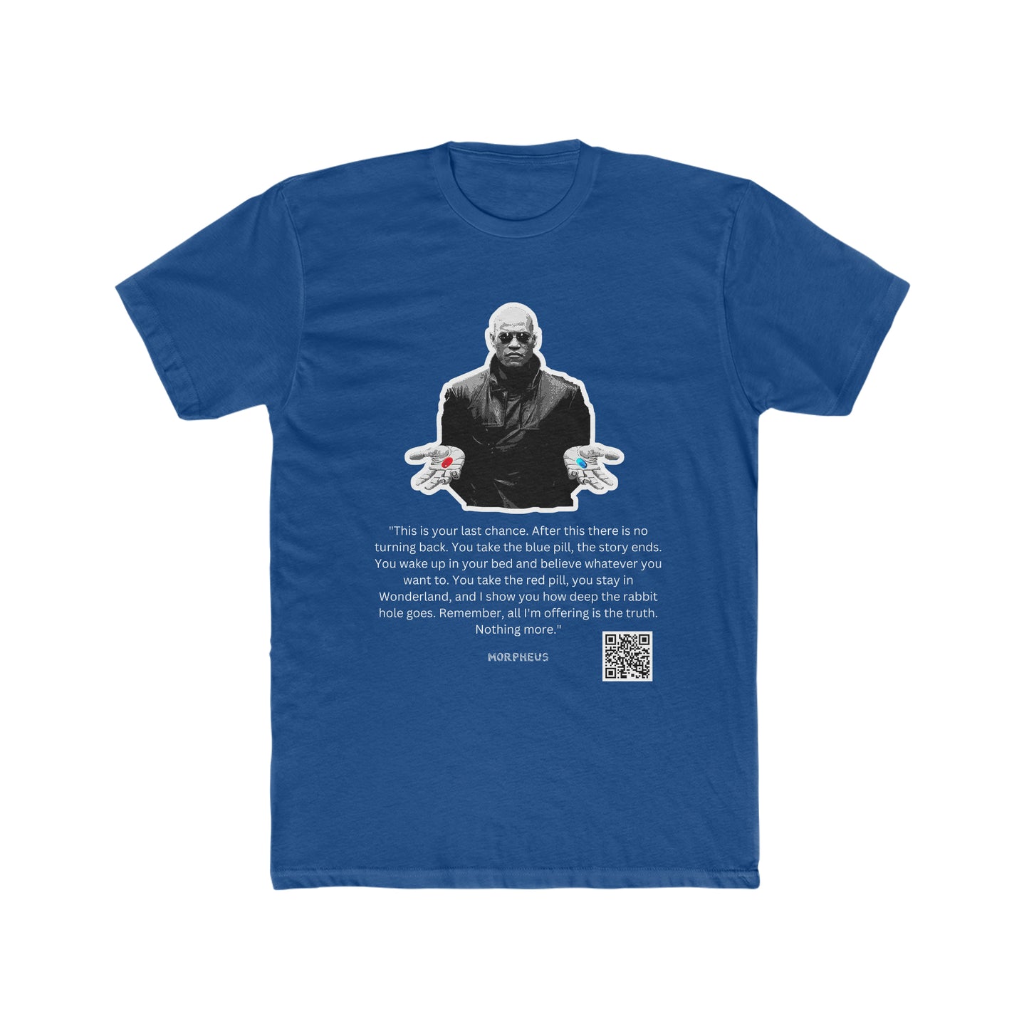 The Matrix, Morpheus Famous Quote, Red Pill Or Blue Pill, Working QR Code That Will Play The Scene, Classic Tee