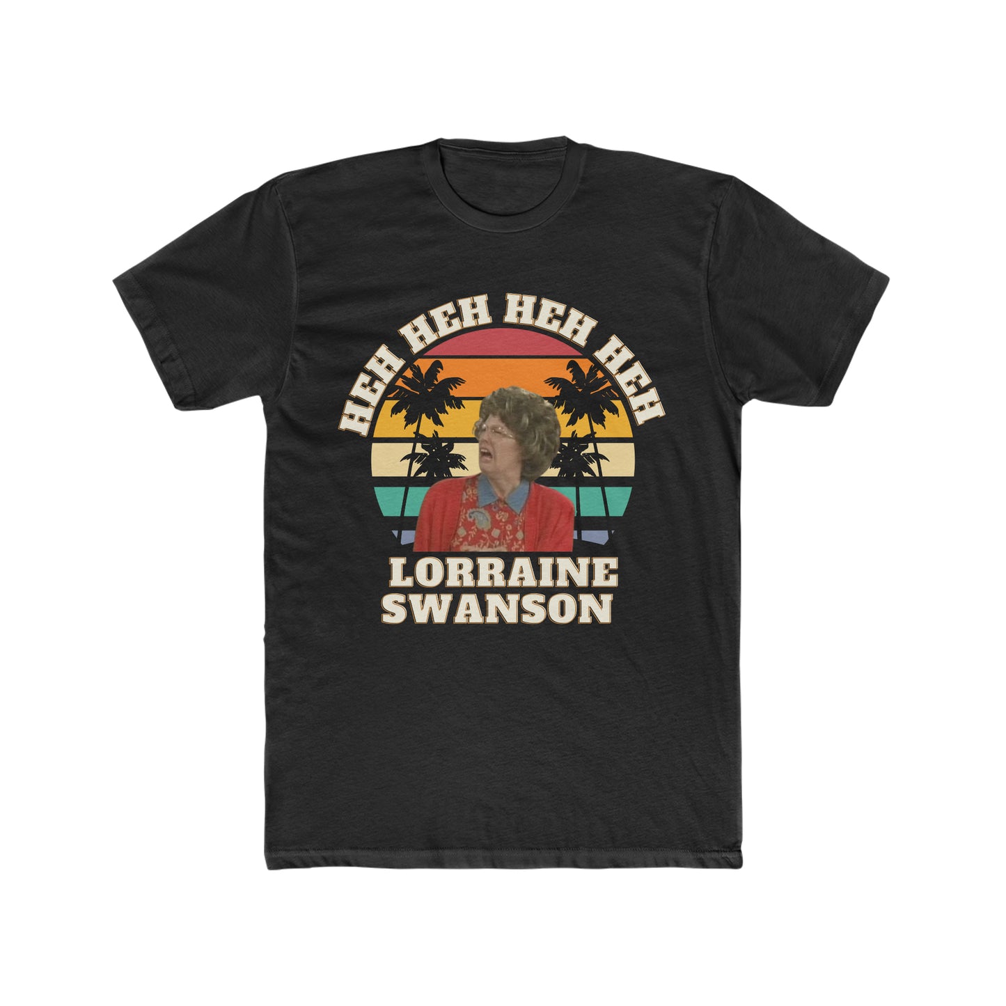 Lorraine Swanson, Heh Heh, Mo Collins, Madtv Tee