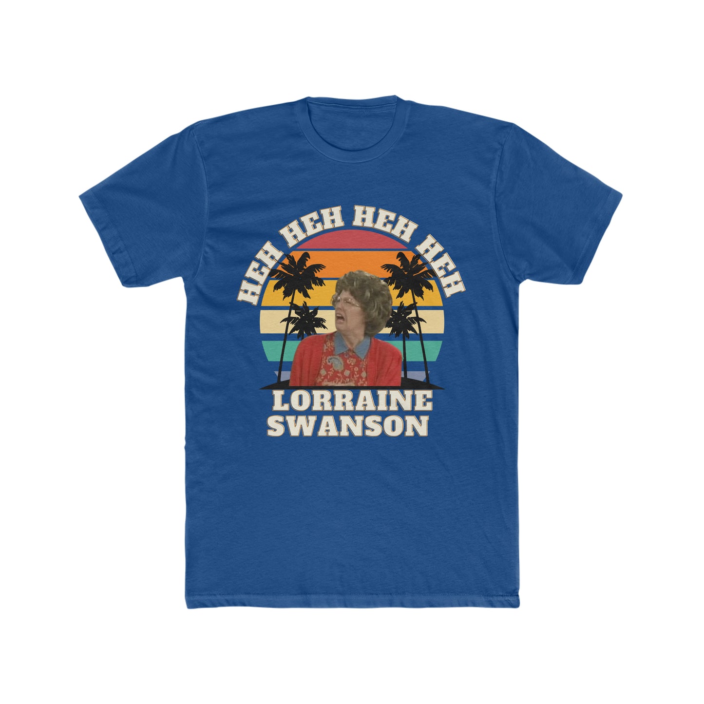 Lorraine Swanson, Heh Heh, Mo Collins, Madtv Tee