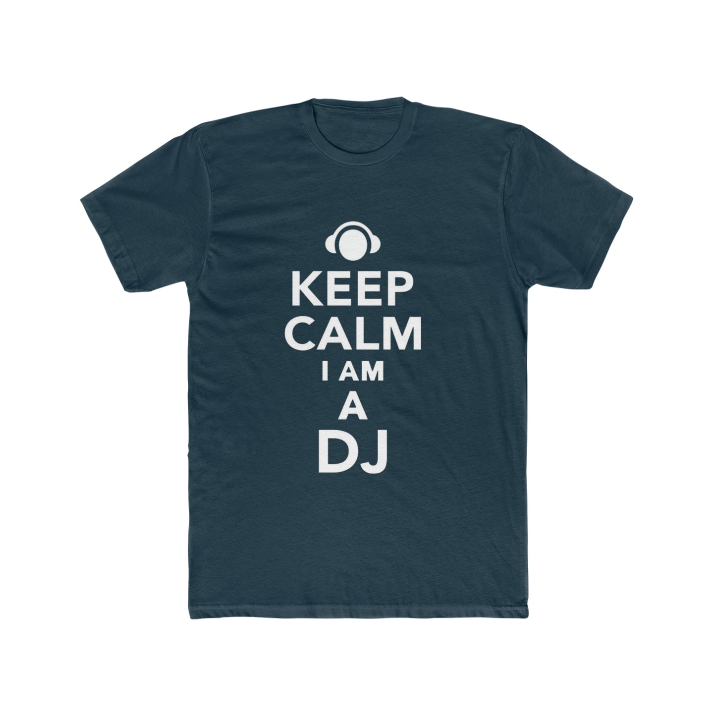Keep Calm, I am a DJ Tee