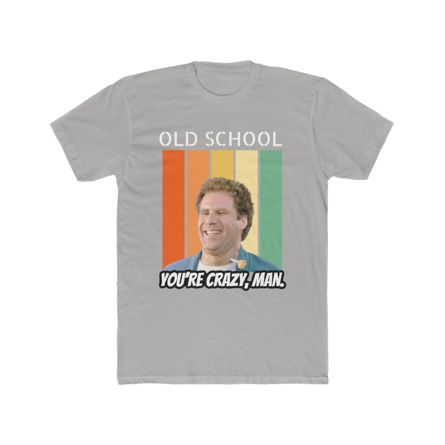 Old School, You're Crazy Man, Classic Scene Tee