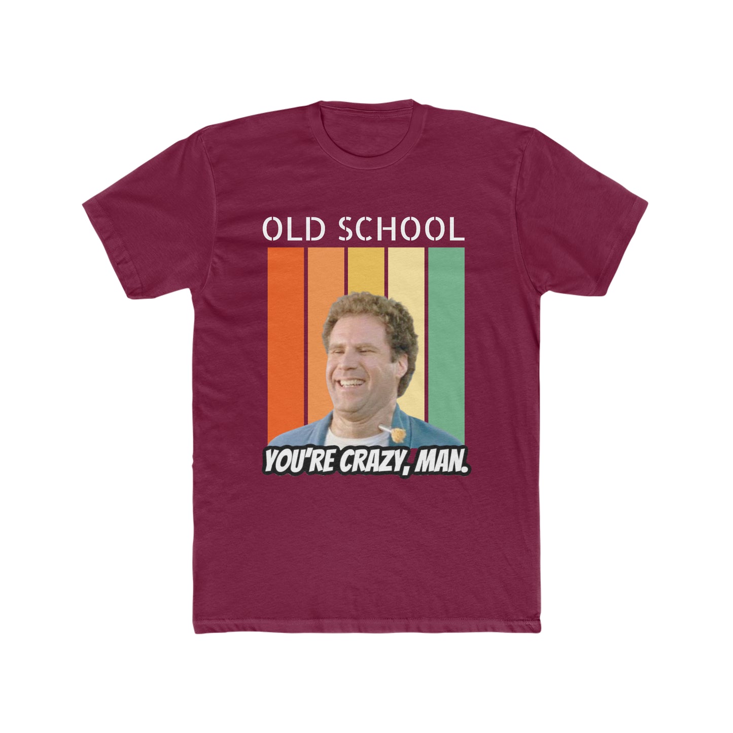 Old School, You're Crazy Man, Classic Scene Tee