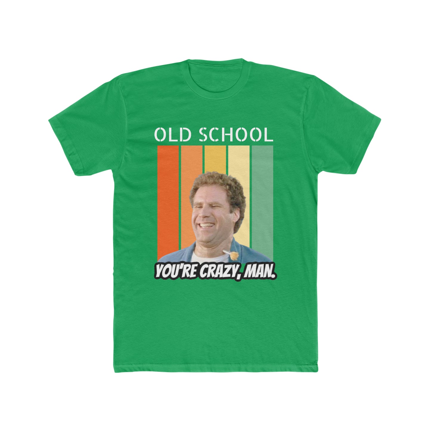 Old School, You're Crazy Man, Classic Scene Tee