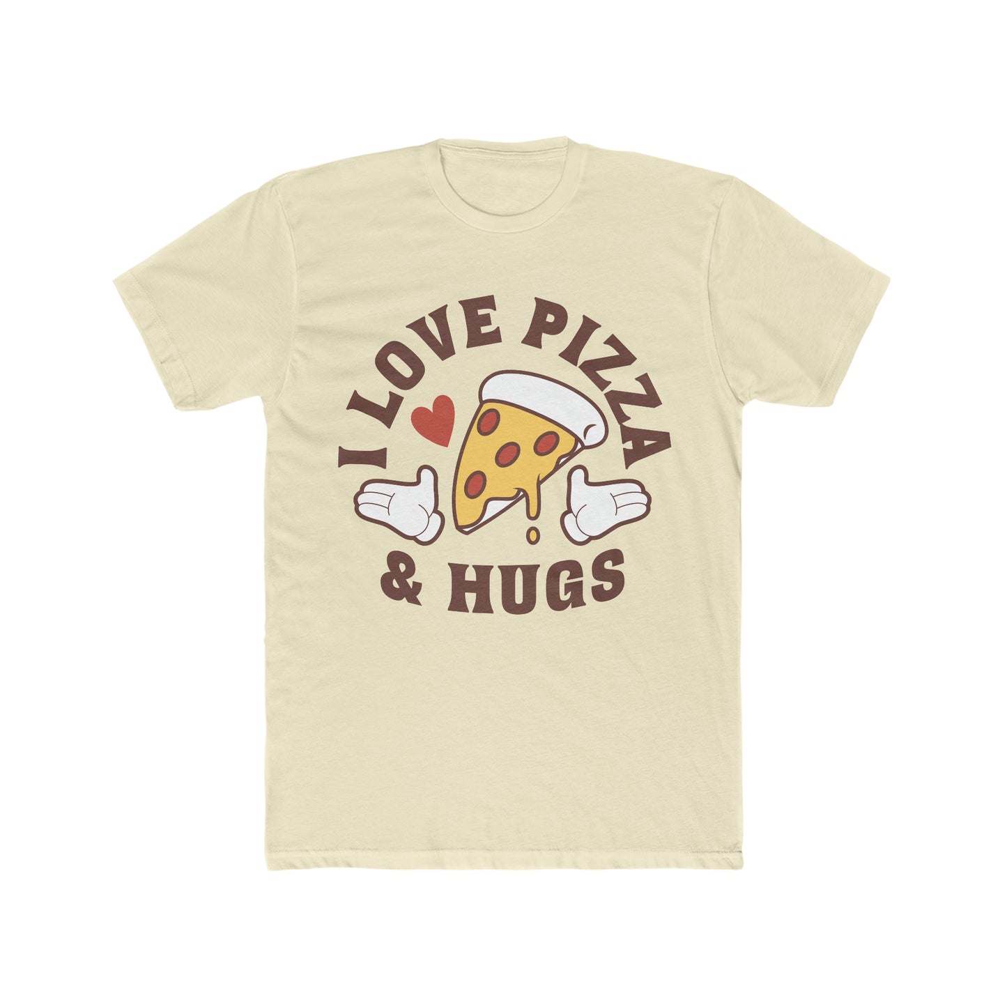 I Love Pizza And Hugs, Happy Fun Tee