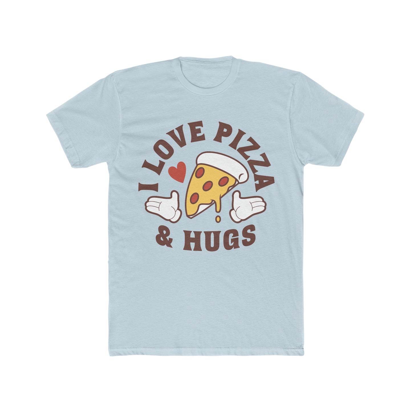 I Love Pizza And Hugs, Happy Fun Tee