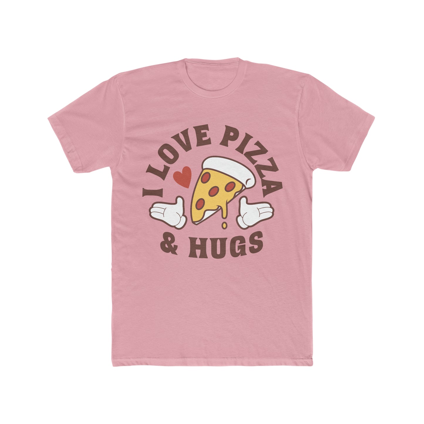 I Love Pizza And Hugs, Happy Fun Tee