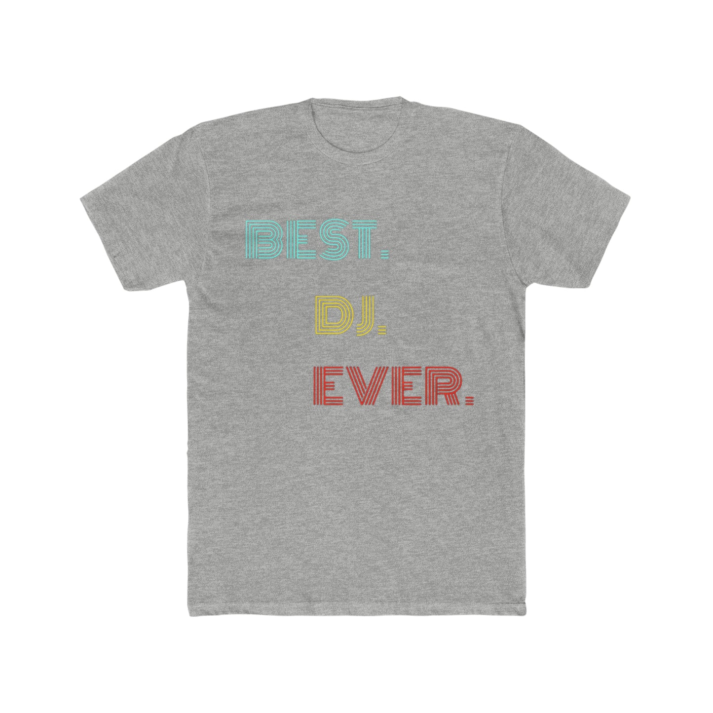Best DJ Ever Tee