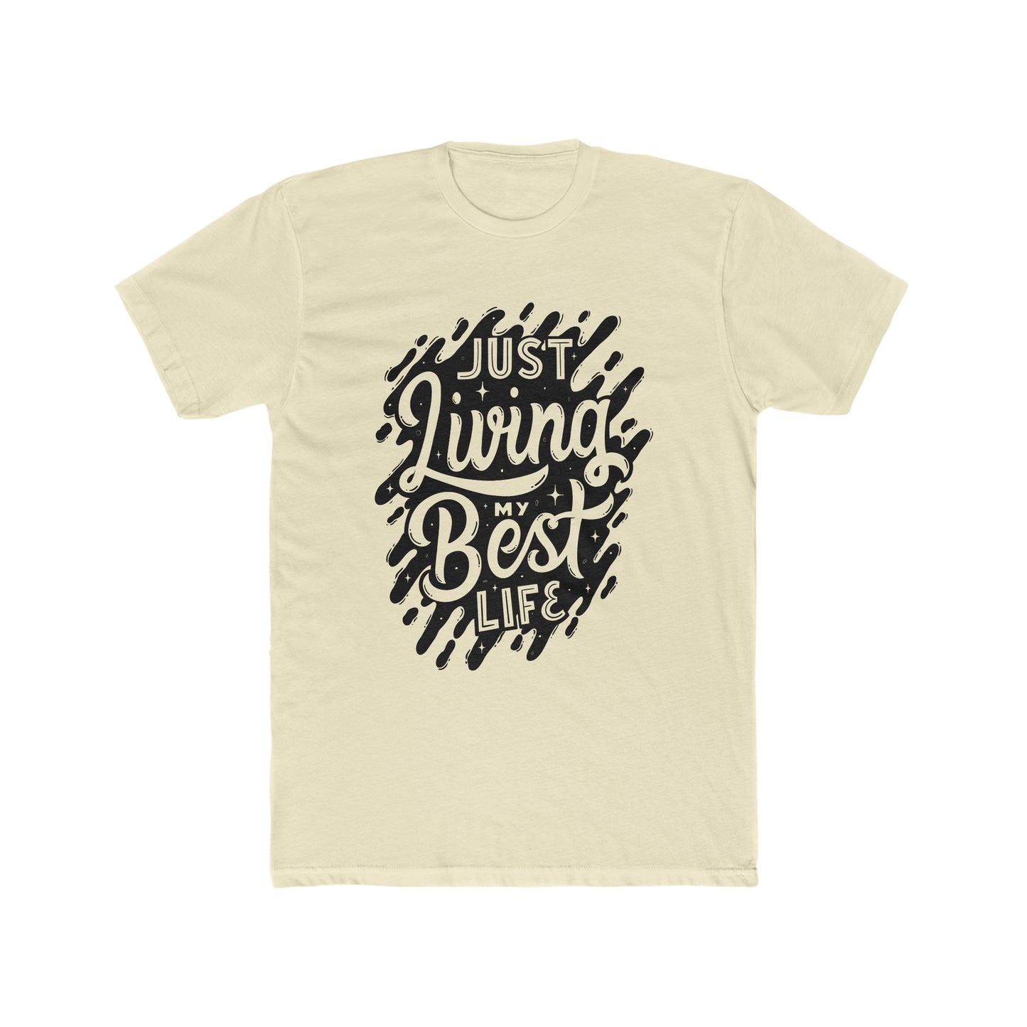 Inspirational Tee, Just Living My Best Life