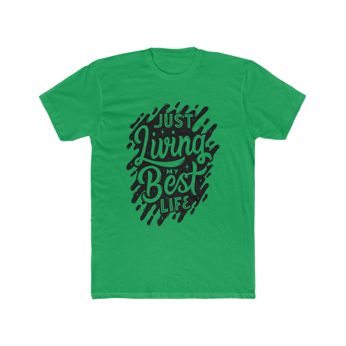 Inspirational Tee, Just Living My Best Life