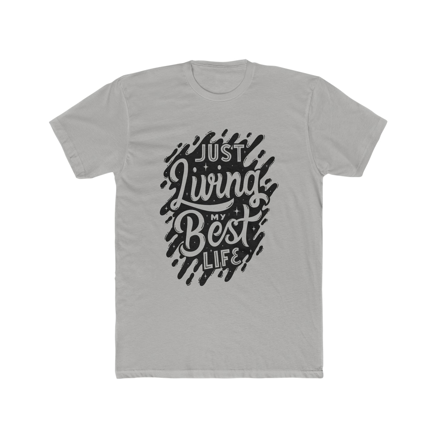 Inspirational Tee, Just Living My Best Life