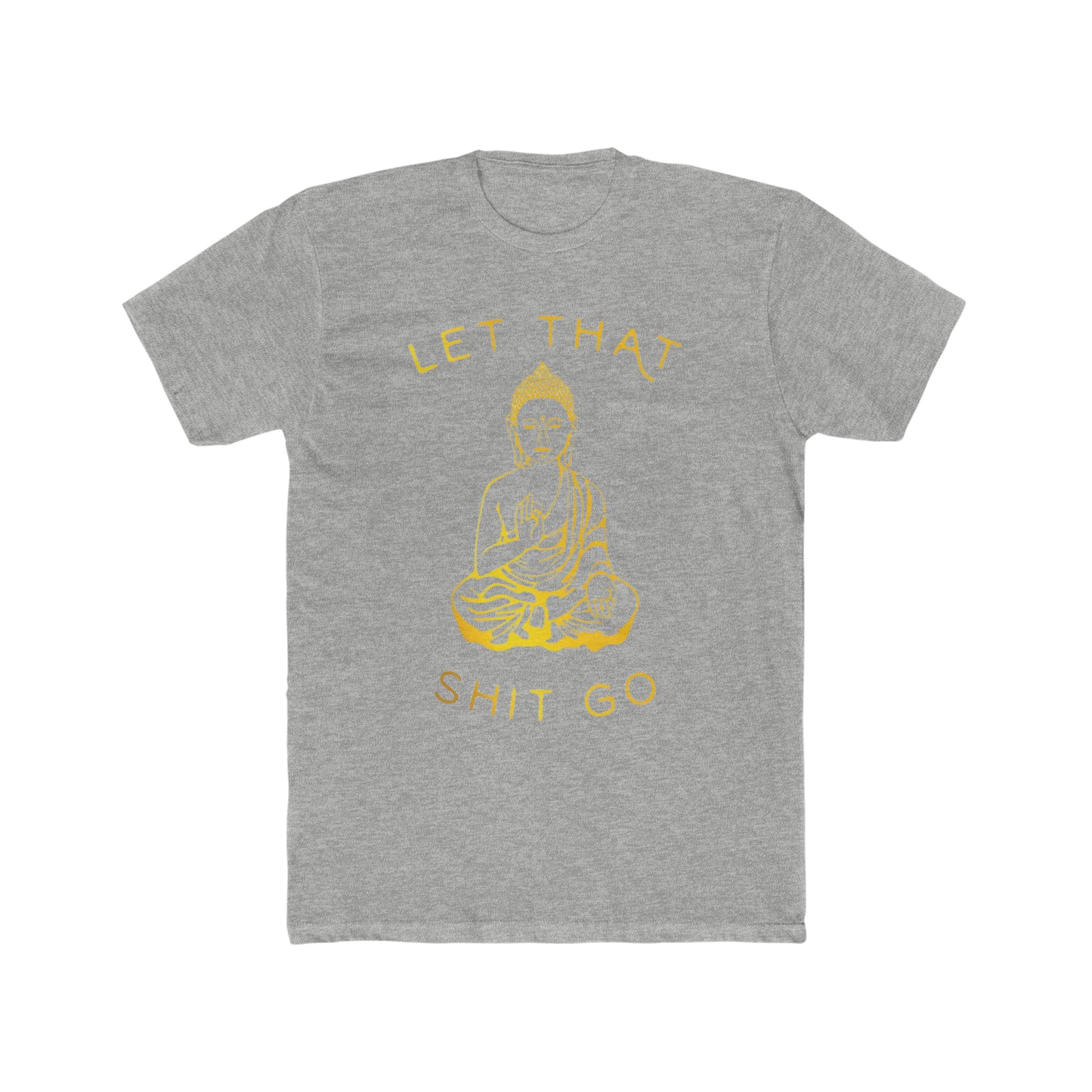 Let That Shit Go, Spiritual Humor Tee
