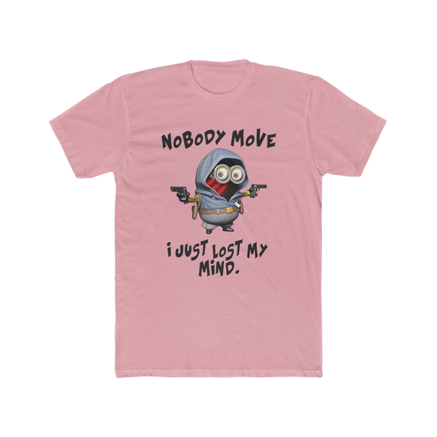 Minion Shirt, Funny Saying, Nobody Move, I Just Lost My Mind Tee