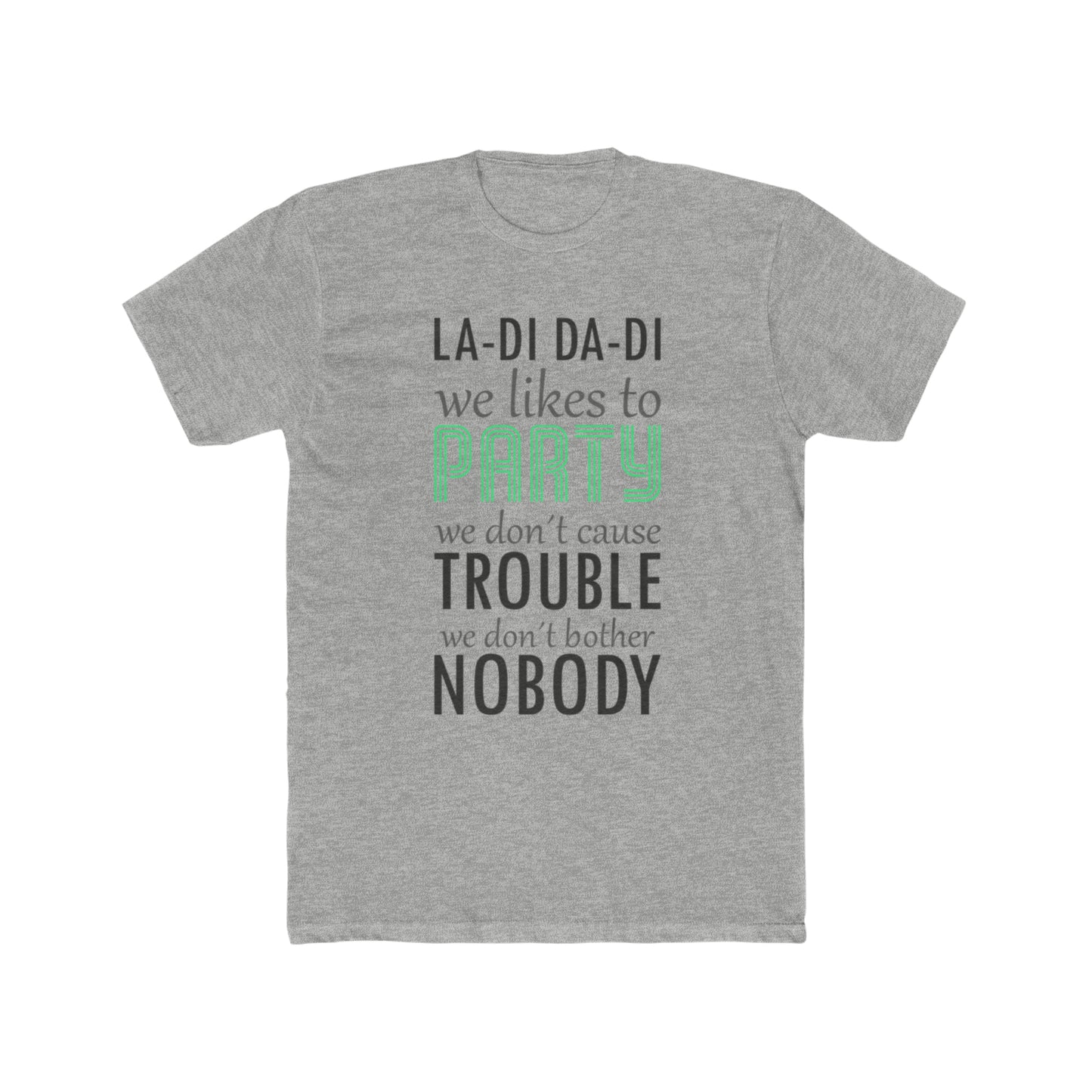 La Di Da Di We Like To Party, Snoop Dog, Slick Rick, Doug E Fresh 80'S 90'S  Classic Hip Hop Lyrics Tee