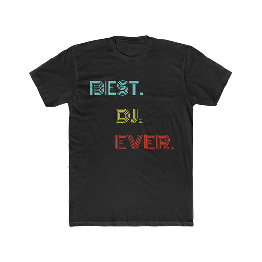 Best DJ Ever Tee
