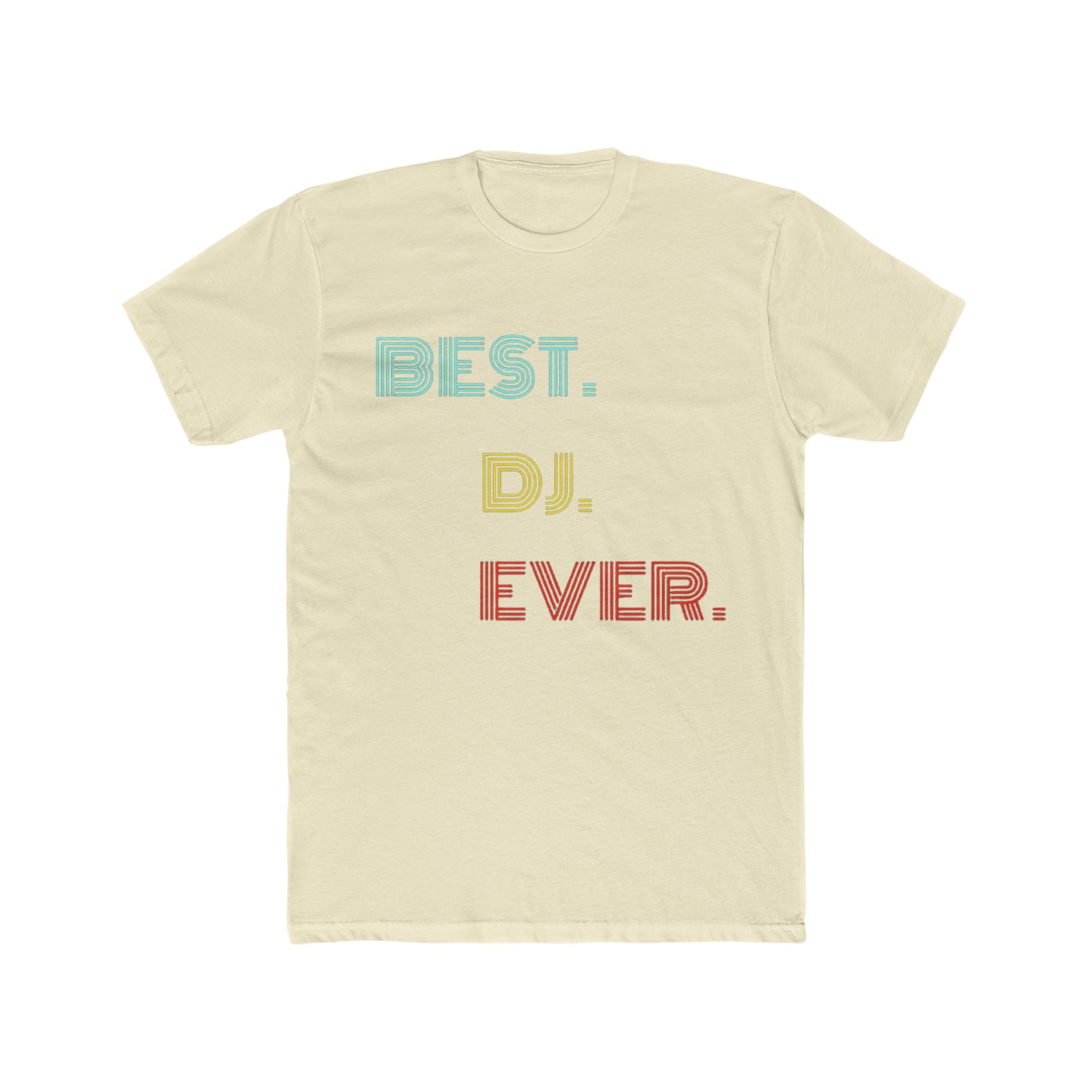 Best DJ Ever Tee