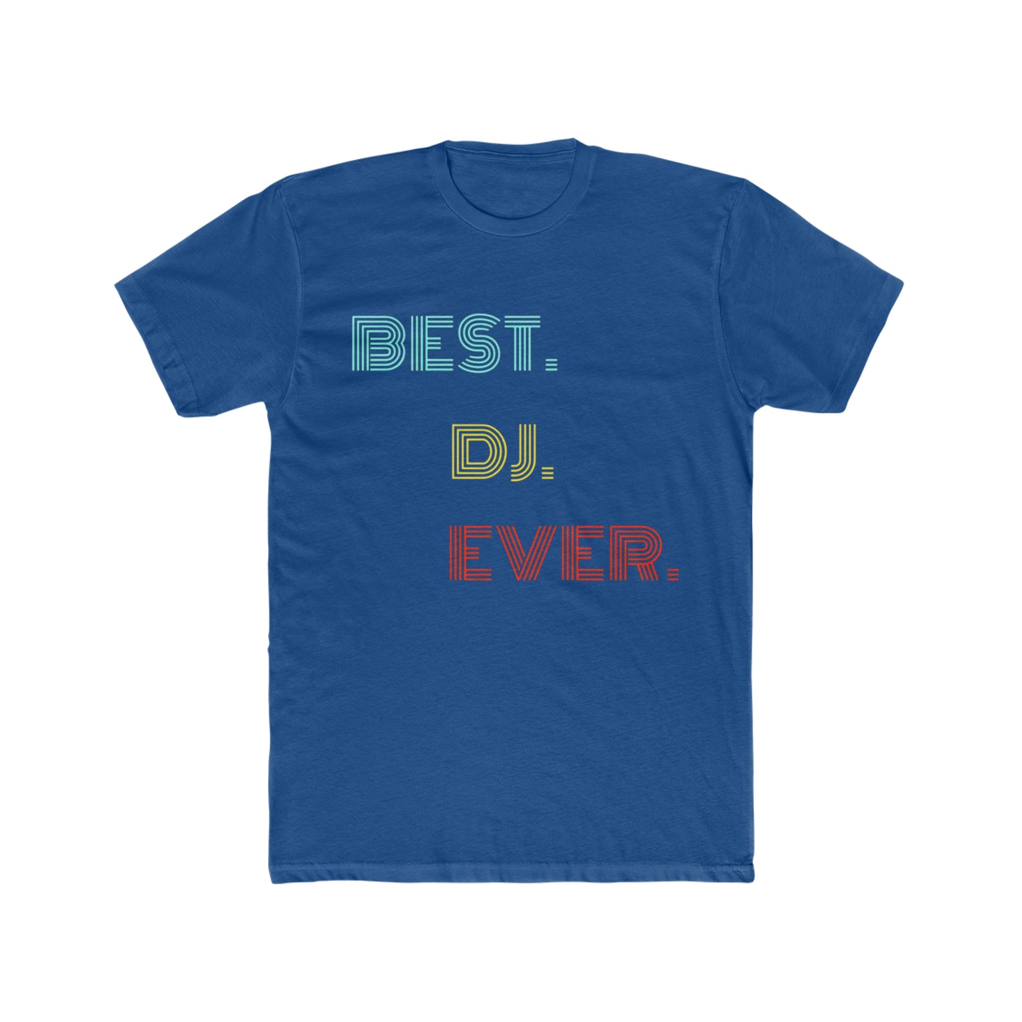 Best DJ Ever Tee