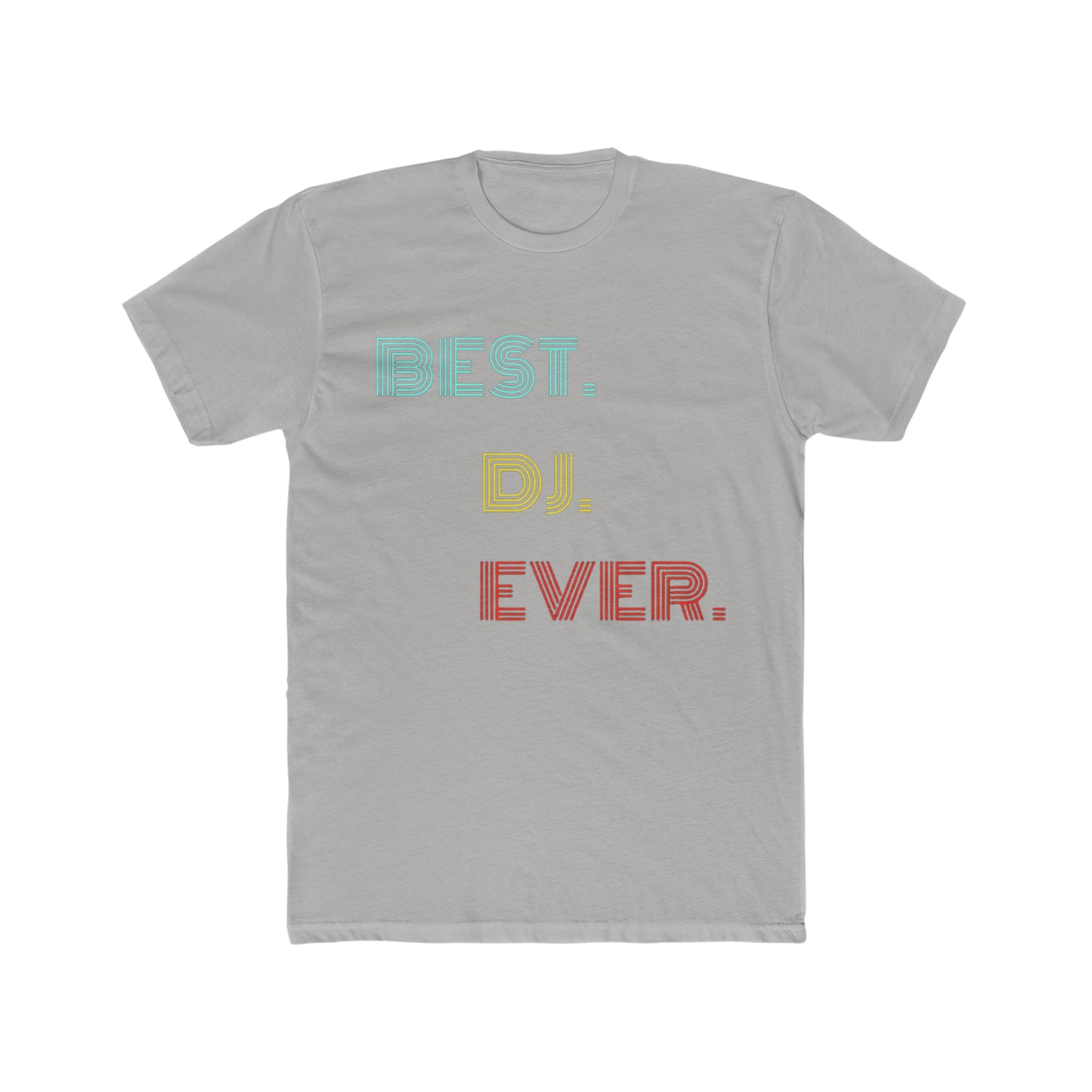 Best DJ Ever Tee
