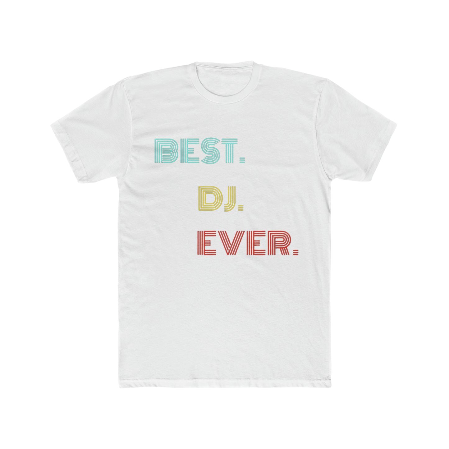 Best DJ Ever Tee