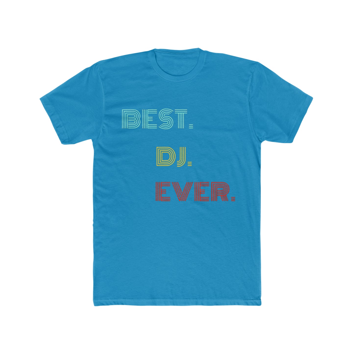Best DJ Ever Tee