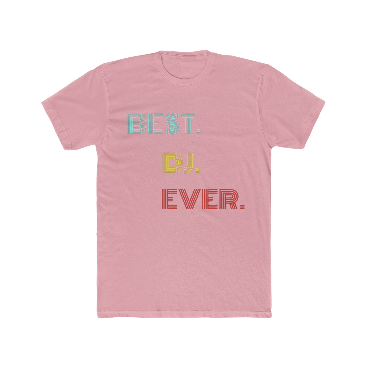 Best DJ Ever Tee