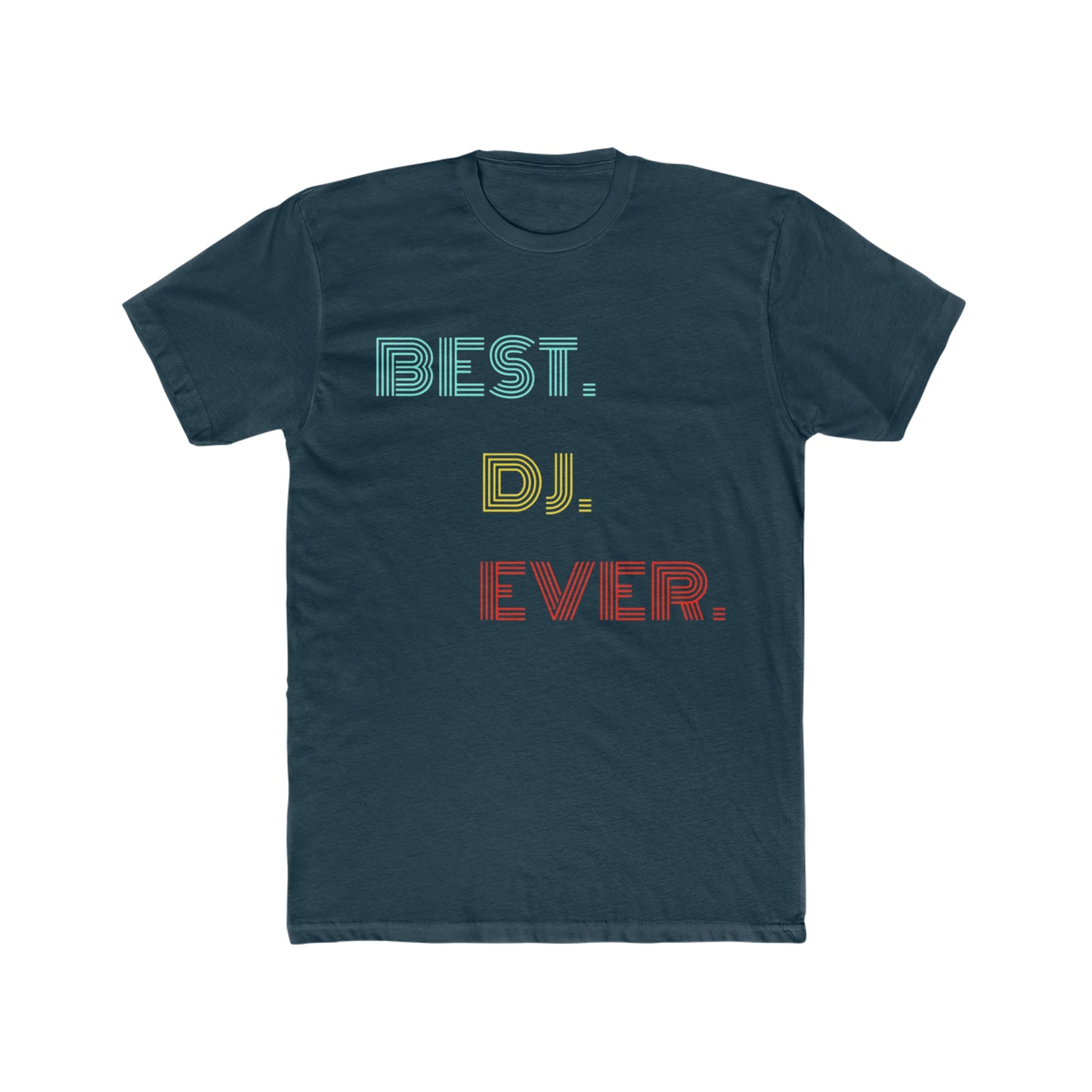 Best DJ Ever Tee