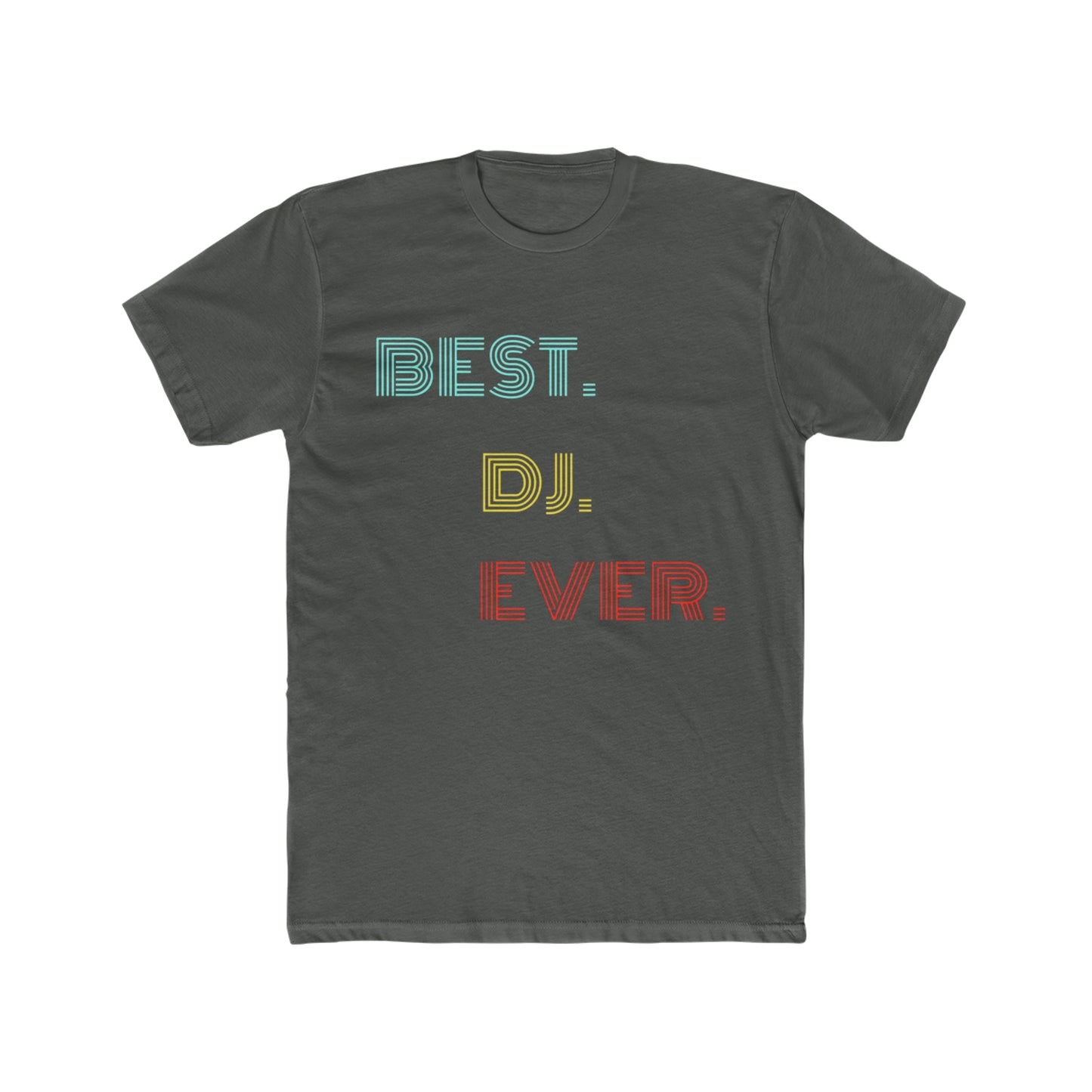 Best DJ Ever Tee