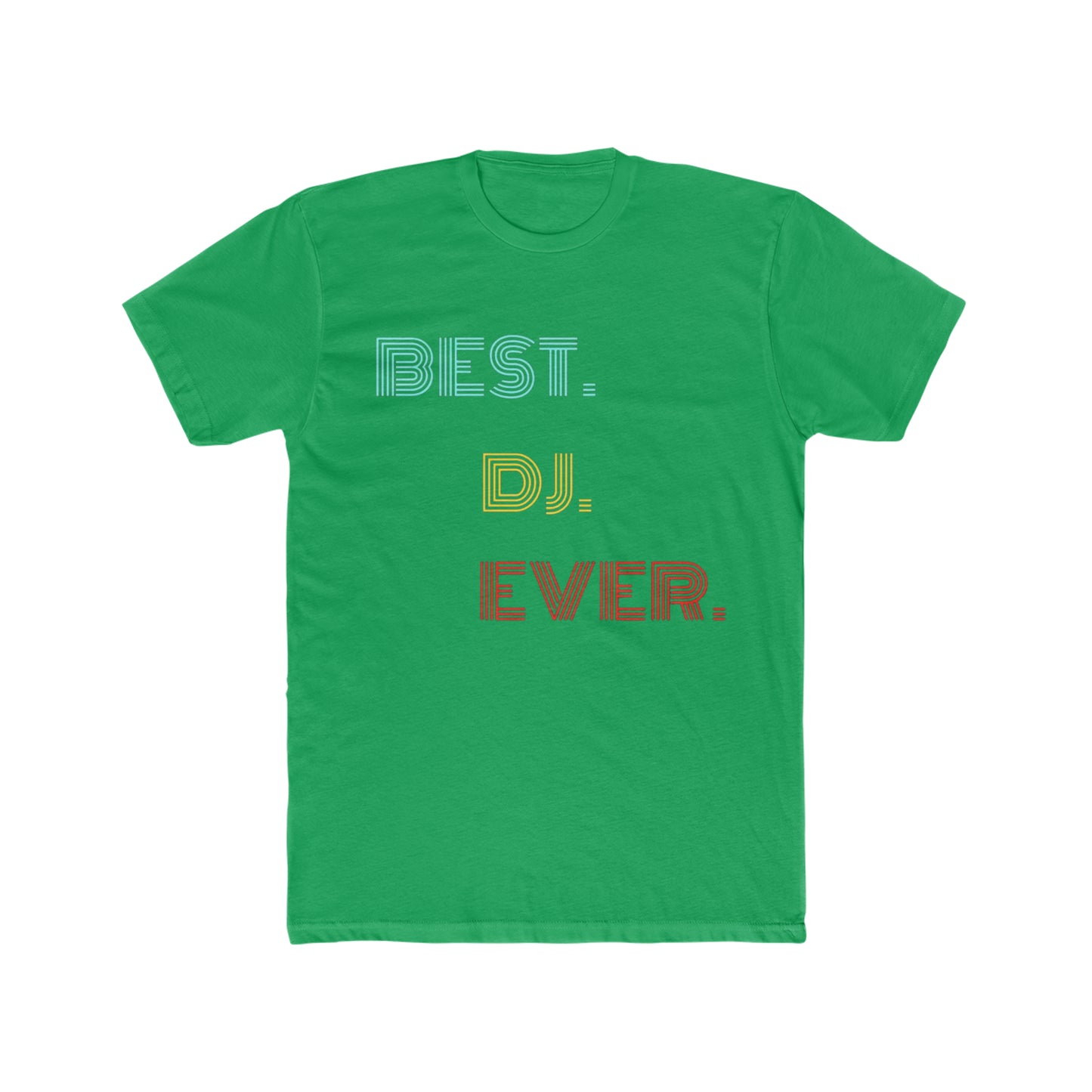 Best DJ Ever Tee