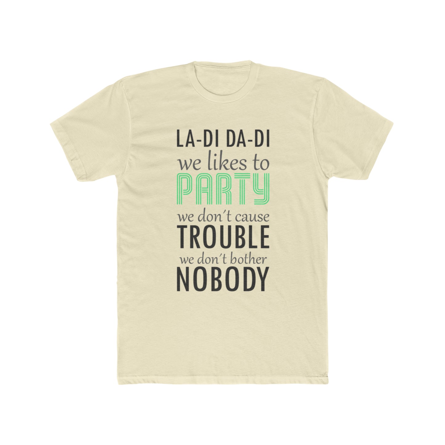 La Di Da Di We Like To Party, Snoop Dog, Slick Rick, Doug E Fresh 80'S 90'S  Classic Hip Hop Lyrics Tee