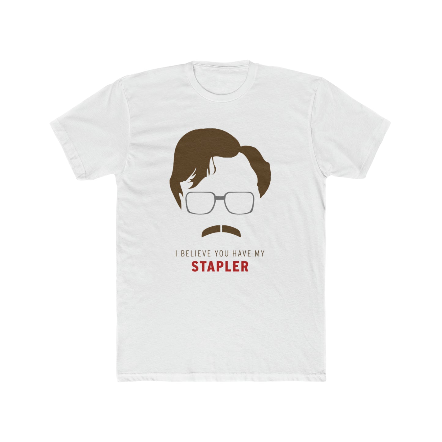 Office Space, I Believe You Have My Stapler, Classic Movie Tee