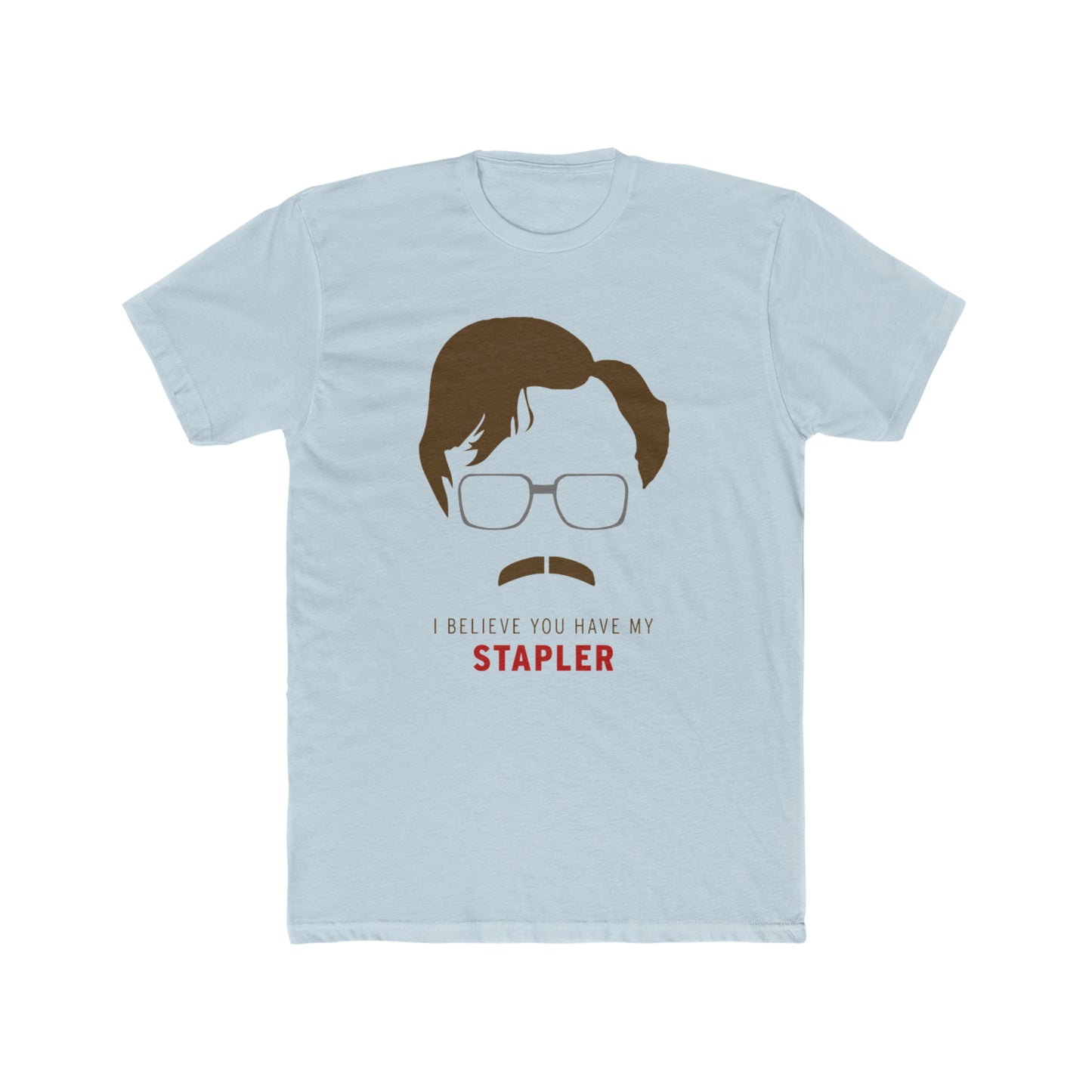 Office Space, I Believe You Have My Stapler, Classic Movie Tee