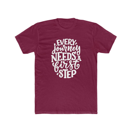 Inspirational Tee, Every Journey Needs A First Step