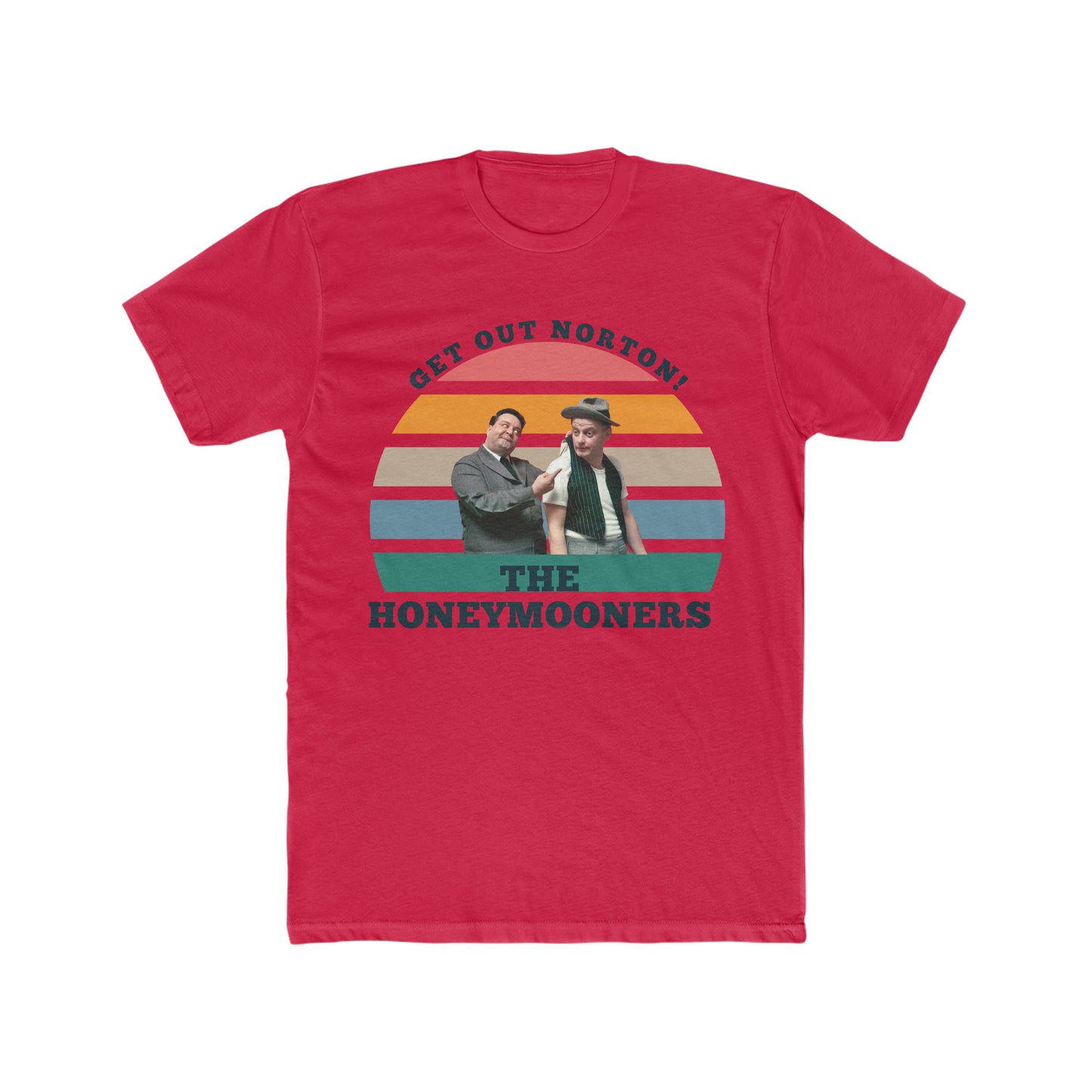 The Honeymooners, Get Out Norton Tee