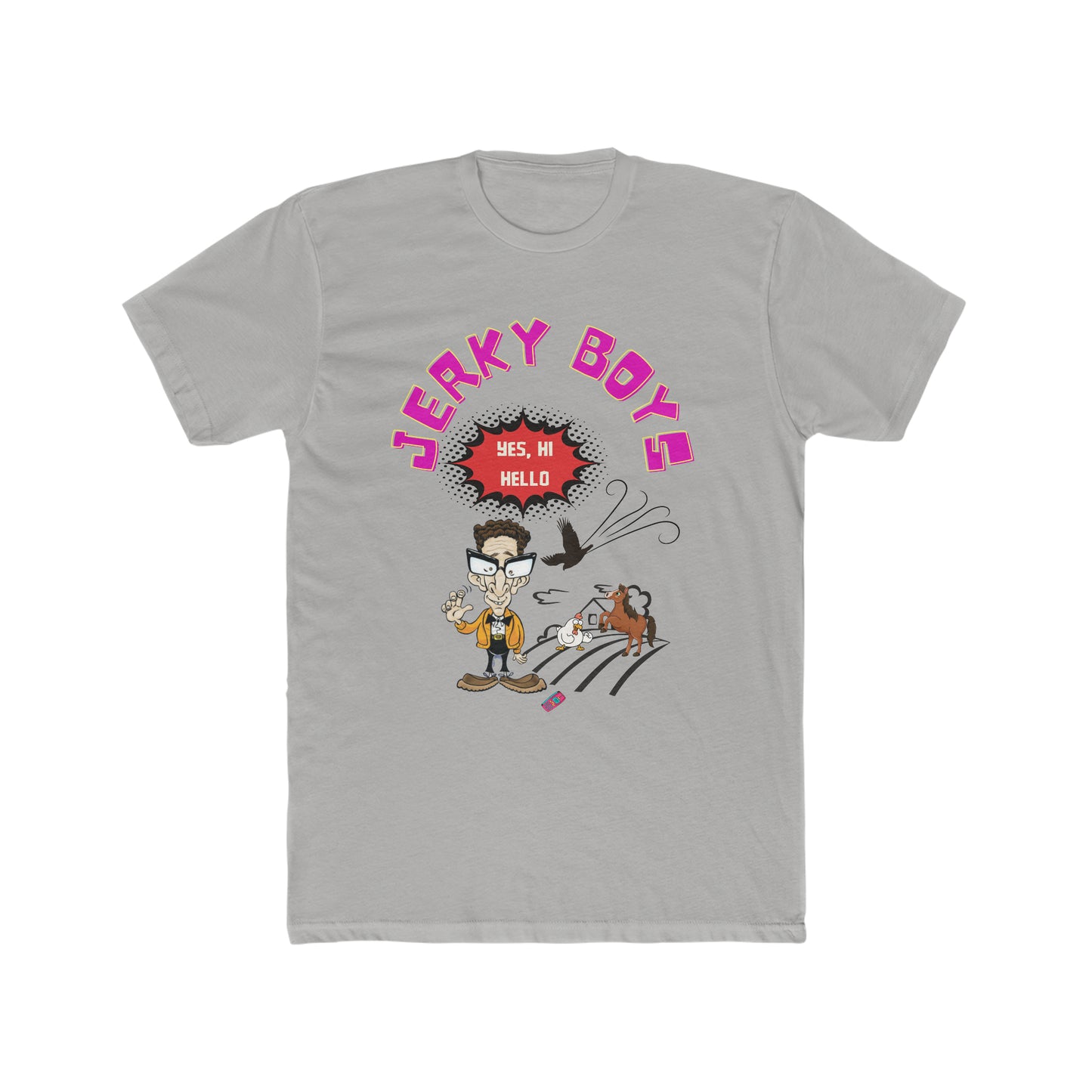 Jerky Boys, Say Hi, Hello, Custom Tee