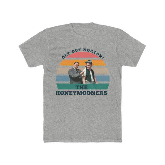 The Honeymooners, Get Out Norton Tee