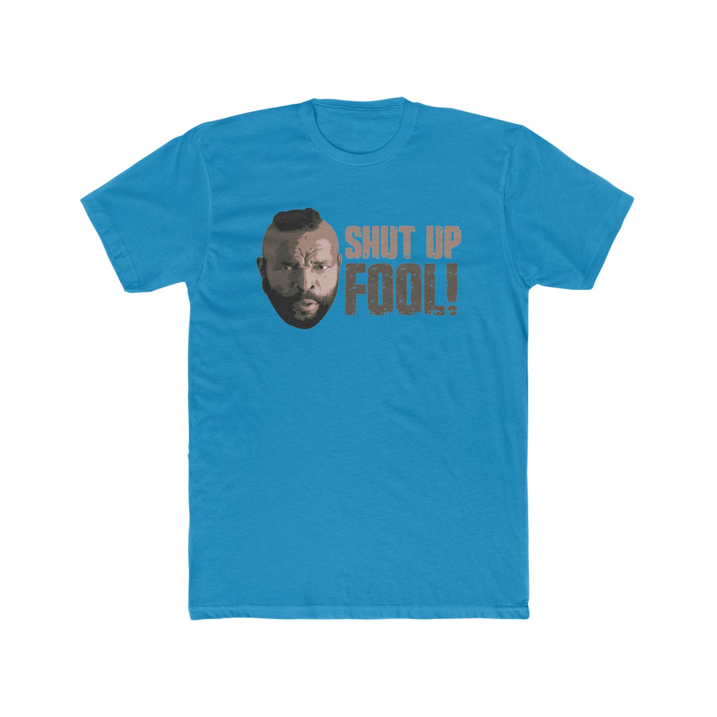 Mr. T, The A Team, 80's TV Show, Shut Up Fool Quote, Vintage Inspired Tee