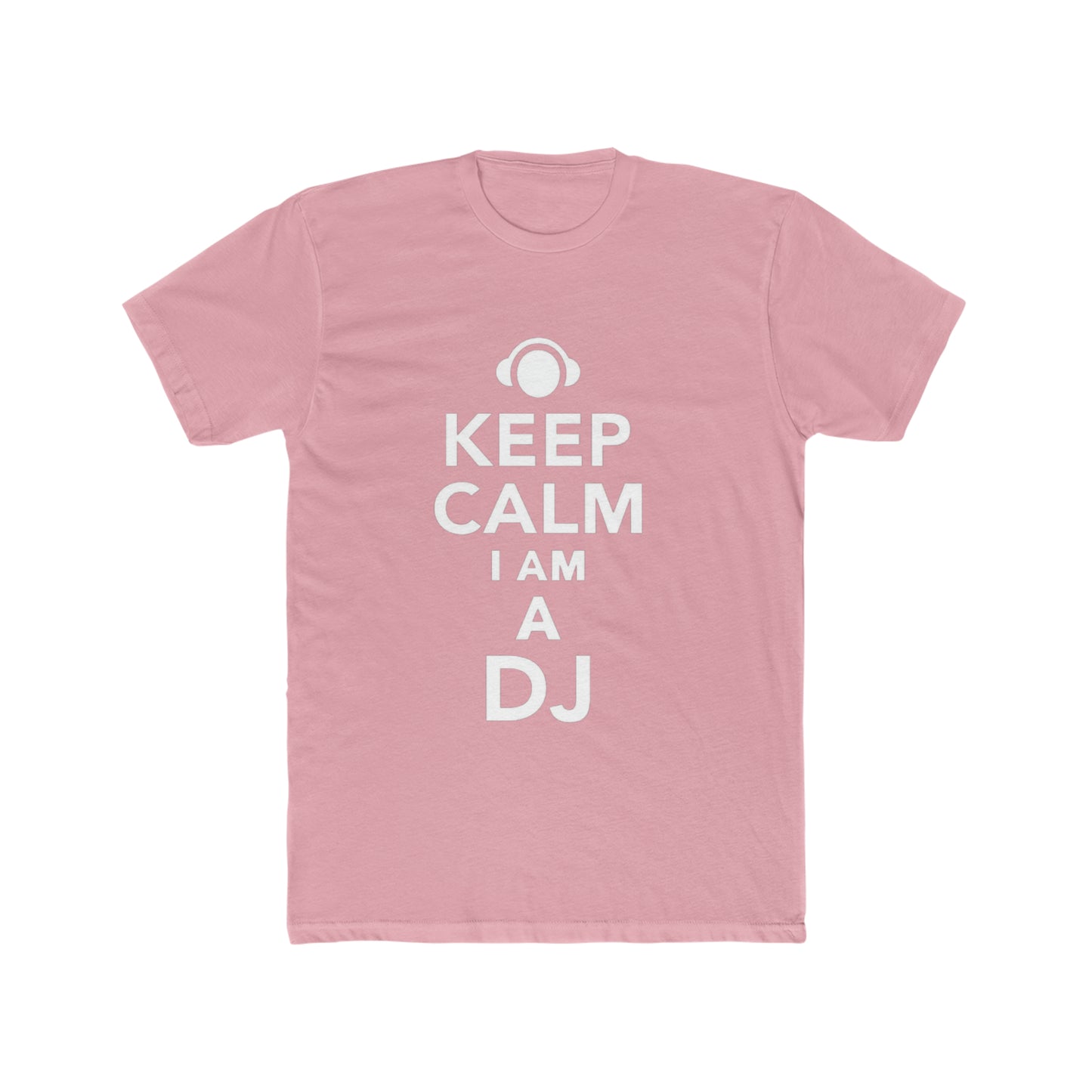 Keep Calm, I am a DJ Tee