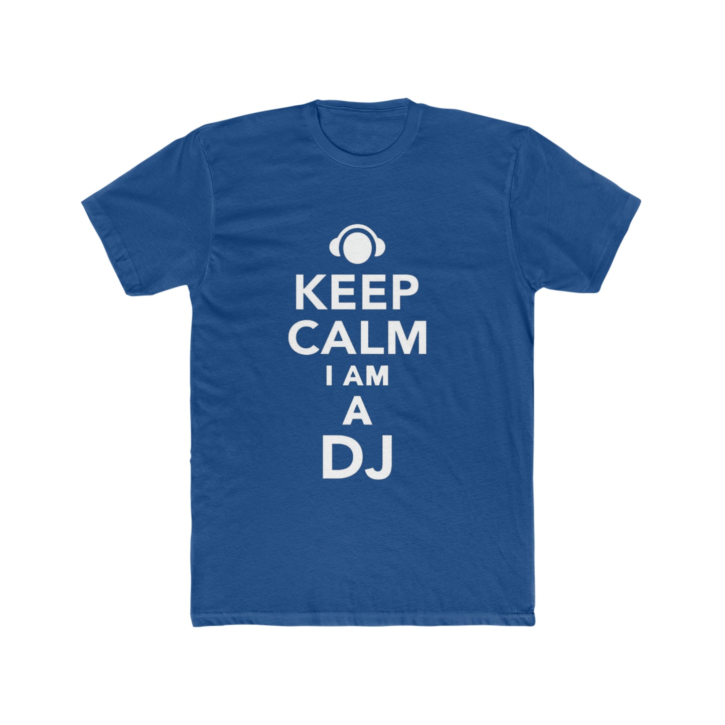 Keep Calm, I am a DJ Tee