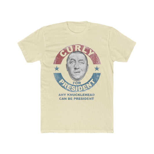 Curly For President, Three Stooges, Any Knucklehead Can Be President Tee