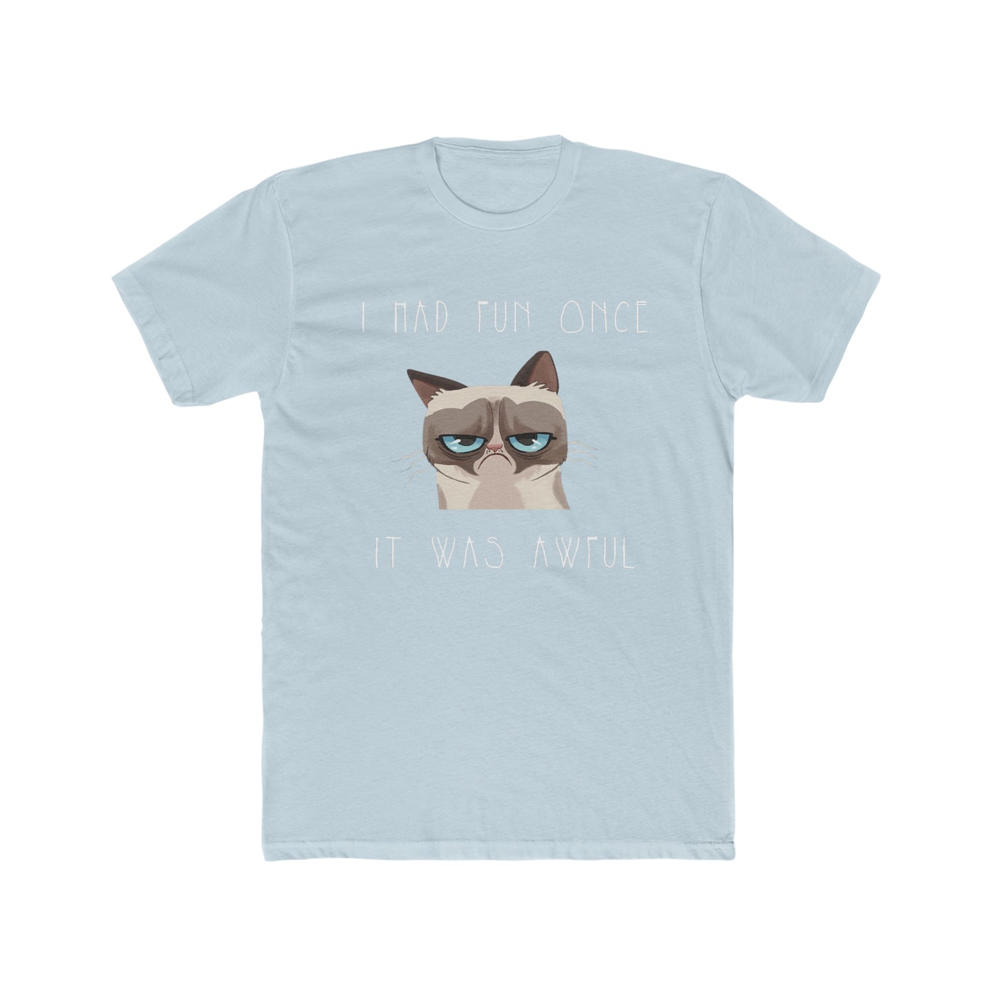 Grumpy Cat, I had Fun Once, It was Awful, Funny Tee