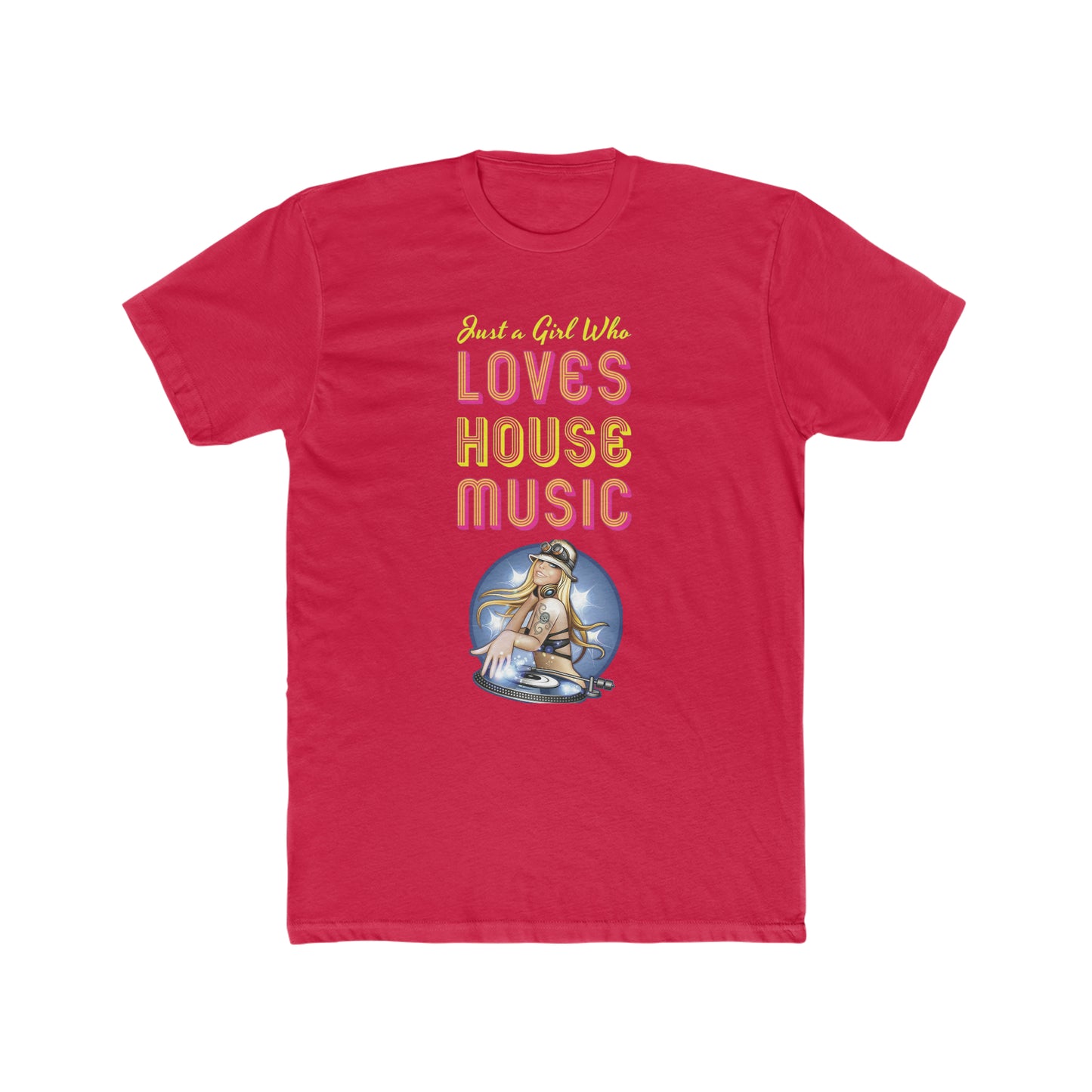 Just a Girl Who Loves House Music Tee