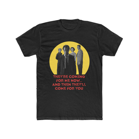 House on Haunted Hill 1959, They're Coming For Me Now And Then They Will Come For You Tee