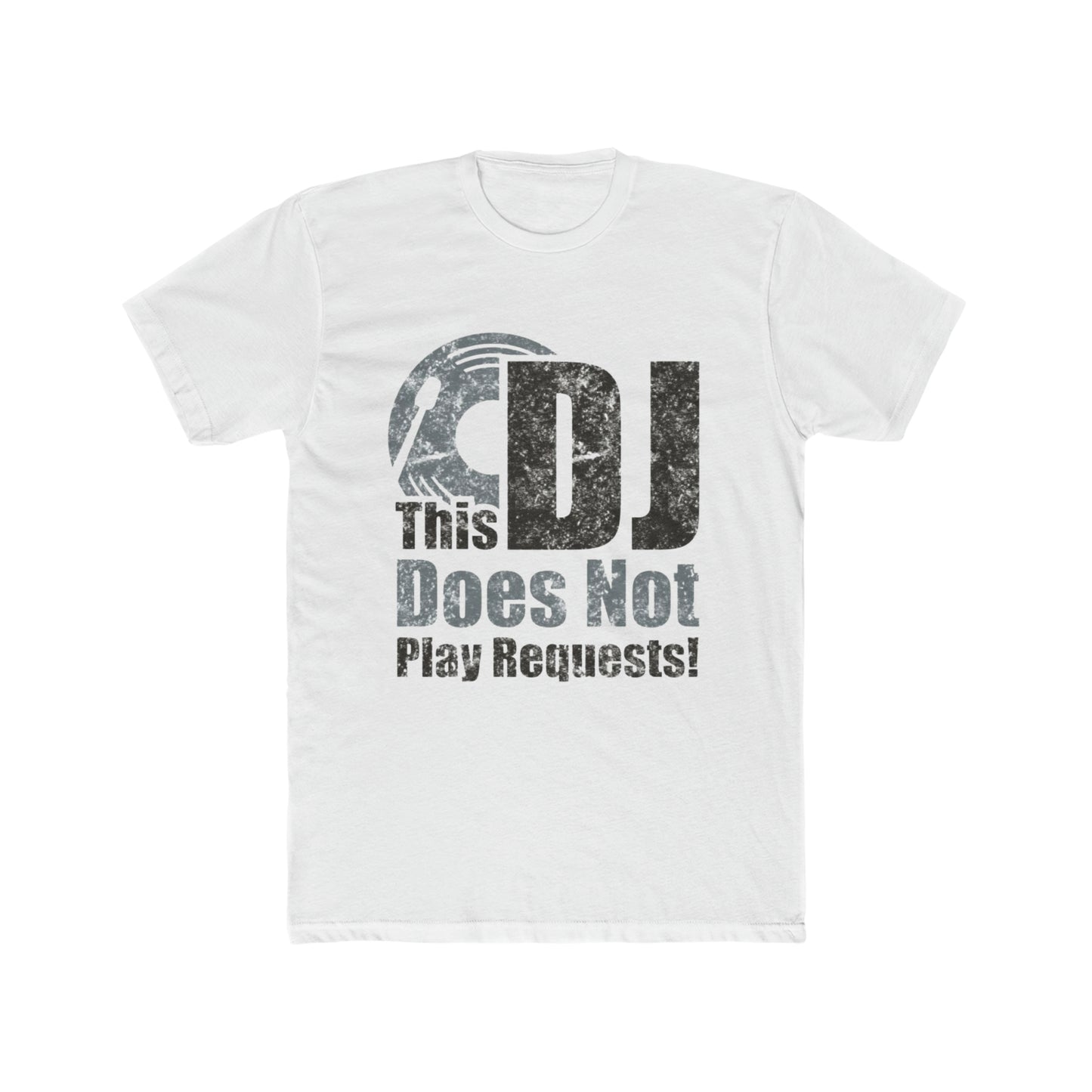 This DJ Does Not Play Requests Tee