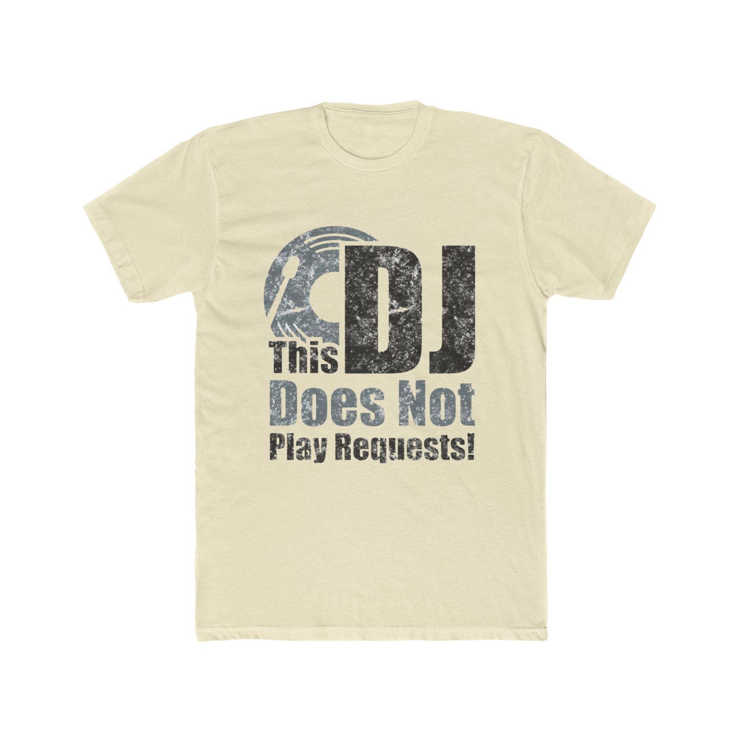 This DJ Does Not Play Requests Tee